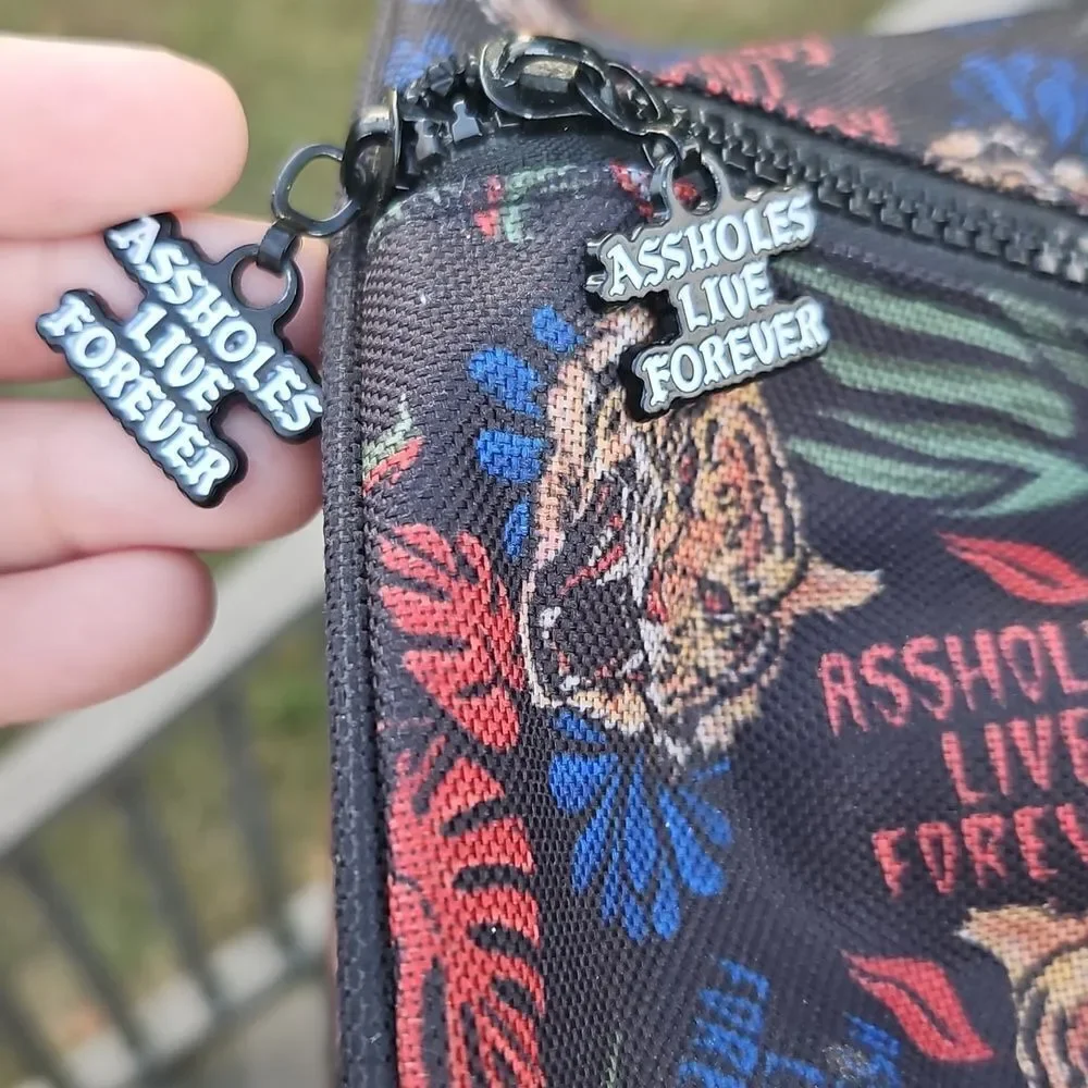 assholes live forever assholes live